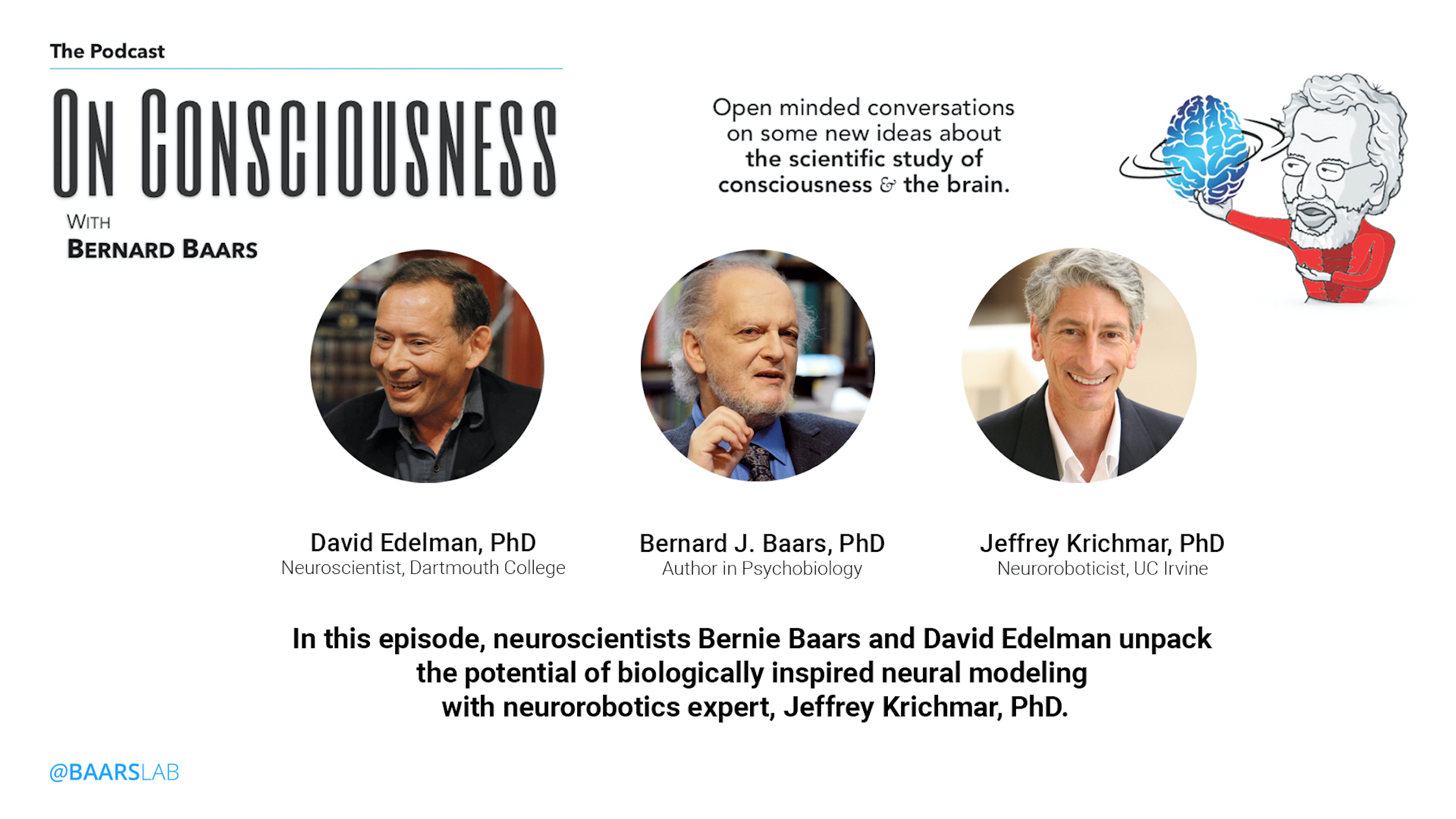 podcast-on-consciousness-with-bernard-baars-david-edelman-jeff-krichmar-potential-of-neural-modeling.jpg
